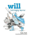 Will - God's Mighty Warrior
